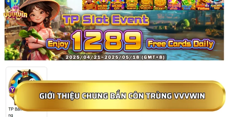 Giới thiệu chung Bắn Côn Trùng VVVWin